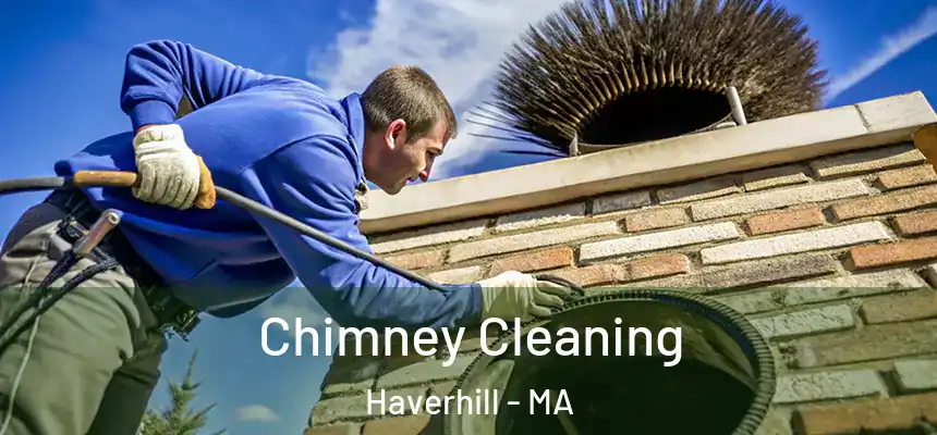 Chimney Cleaning Haverhill - MA